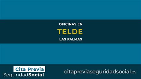 cita seguridad social telde|Seguridad Social en Telde 【 Oficinas y Teléfonos